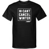 509 Men's Can't Cancel Winter T-Shirt